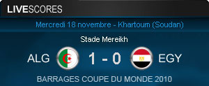 Live score : Algerie-Egypte (Barrages Coupe du monde 2010)